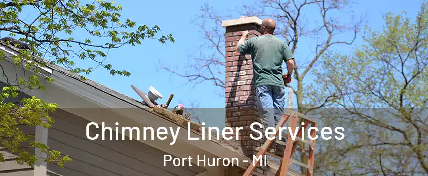  Chimney Liner Services Port Huron - MI