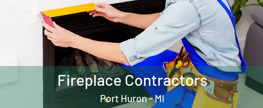 Fireplace Contractors Port Huron - MI