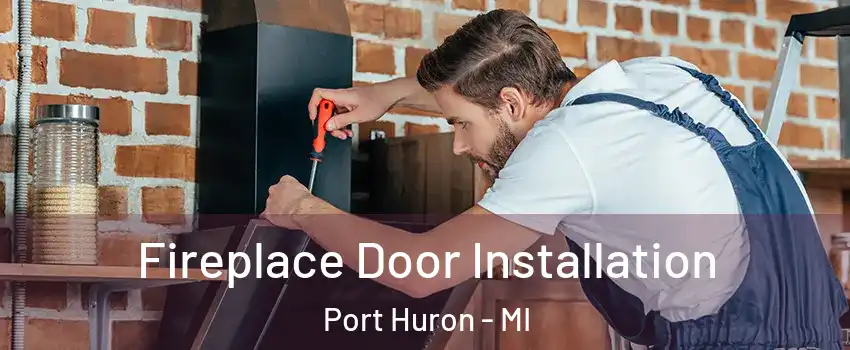  Fireplace Door Installation Port Huron - MI