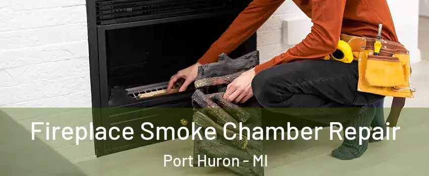  Fireplace Smoke Chamber Repair Port Huron - MI