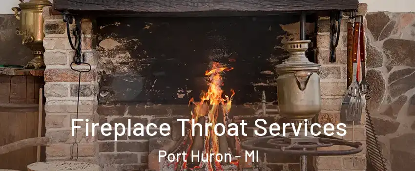  Fireplace Throat Services Port Huron - MI