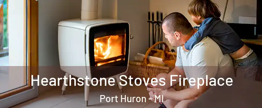  Hearthstone Stoves Fireplace Port Huron - MI