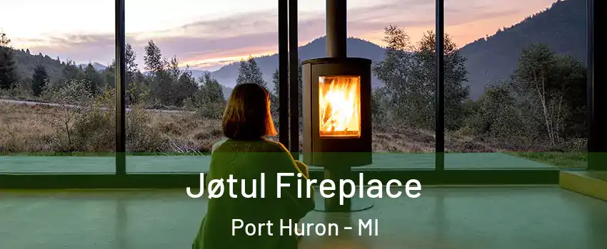  Jøtul Fireplace Port Huron - MI