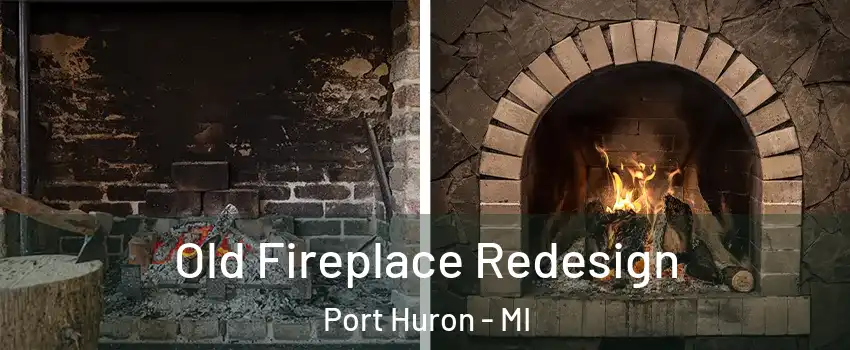  Old Fireplace Redesign Port Huron - MI