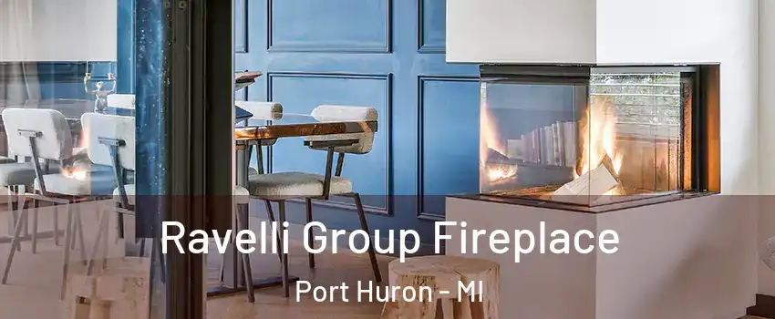  Ravelli Group Fireplace Port Huron - MI