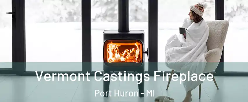  Vermont Castings Fireplace Port Huron - MI